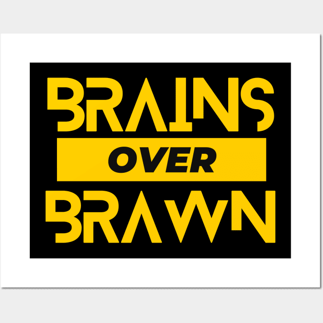 Brains Over Brawn Motivational Inspirational Wall Art by docferds